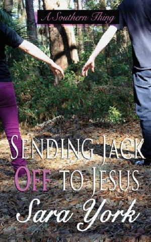 [A Southern Thing 02] • Sending Jack Off to Jesus